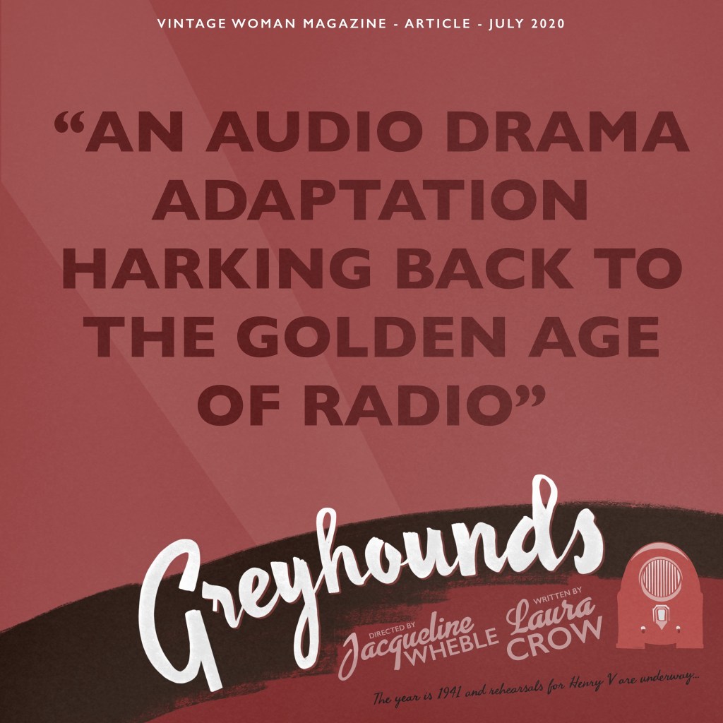 "An audio drama adaptation harking back to the golden age of radio." Vintage Woman Magazine, July 2020.