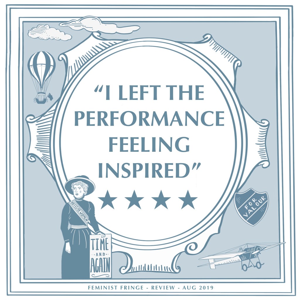 "I left the performance feeling inspired." 
4 Stars. Feminist Fringe, August 2019.