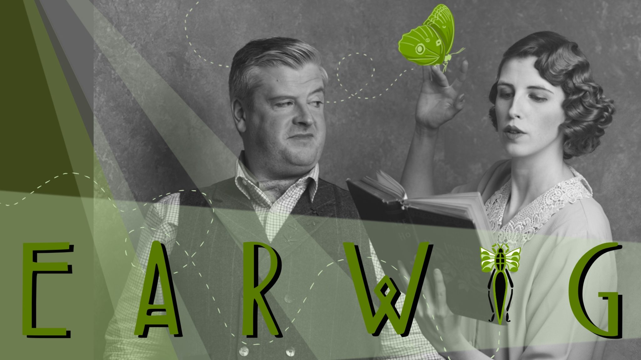 A click-through link to the page for Time & Again's production of Earwig. It is a black and white photograph of two actors in 1920s costume looking at illustrated green insects, and the word 'EARWIG' in art deco letters.
